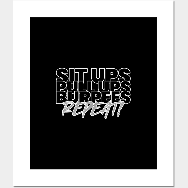 HIIT.Sit Ups.Pull Ups.Burpees.Repeat Wall Art by kendesigned